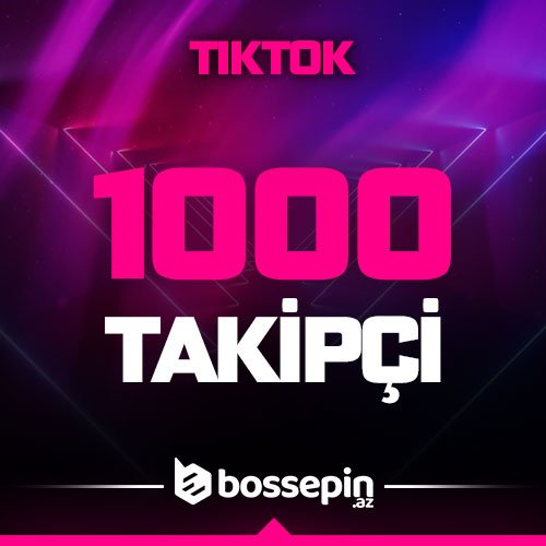 1000 Tiktok Takibçi
